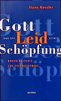 Gott und das Leiden seiner Schöpfung