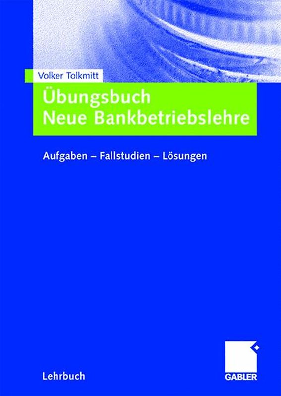 Übungsbuch Neue Bankbetriebslehre
