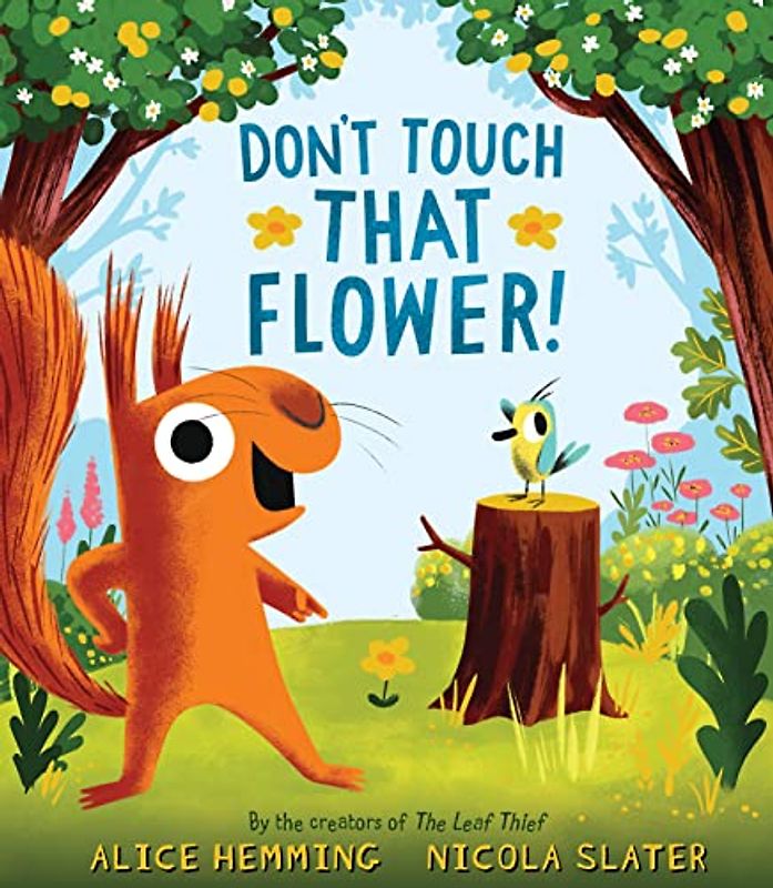 Don't Touch That Flower! (Squirrel and Bird)