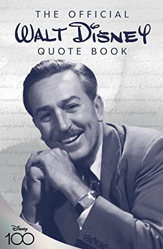 The Official Walt Disney Quote Book
