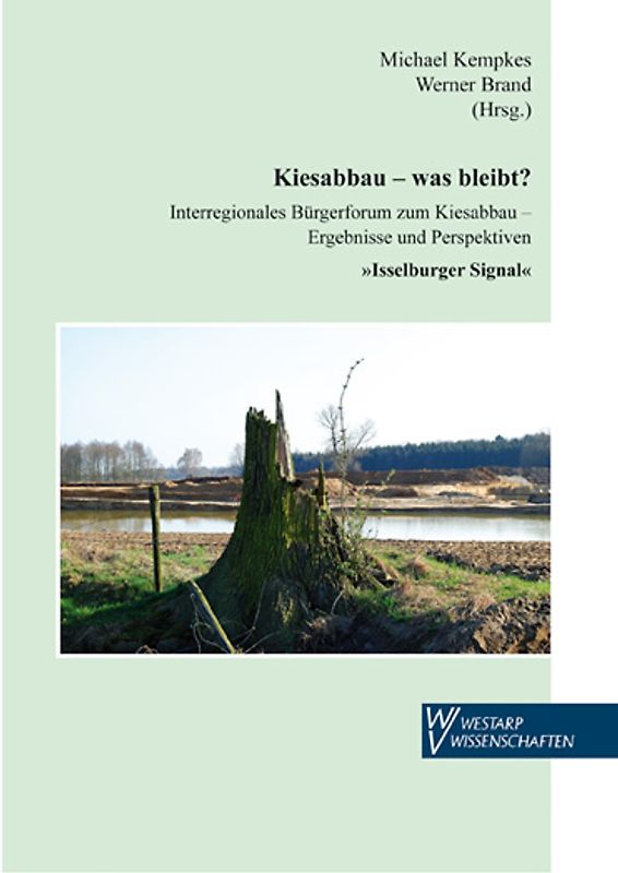 Kiesabbau - Was bleibt?