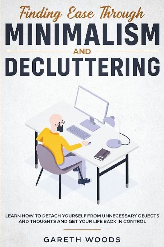 Finding Ease Through Minimalism and Decluttering