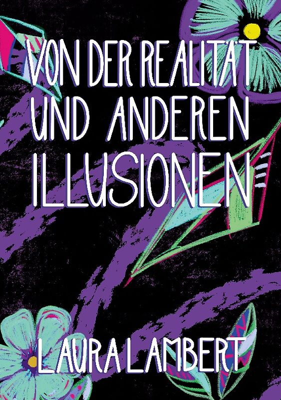 Von der Realität und anderen Illusionen