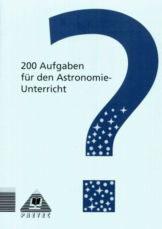 200 Aufgaben für den Astronomieunterricht