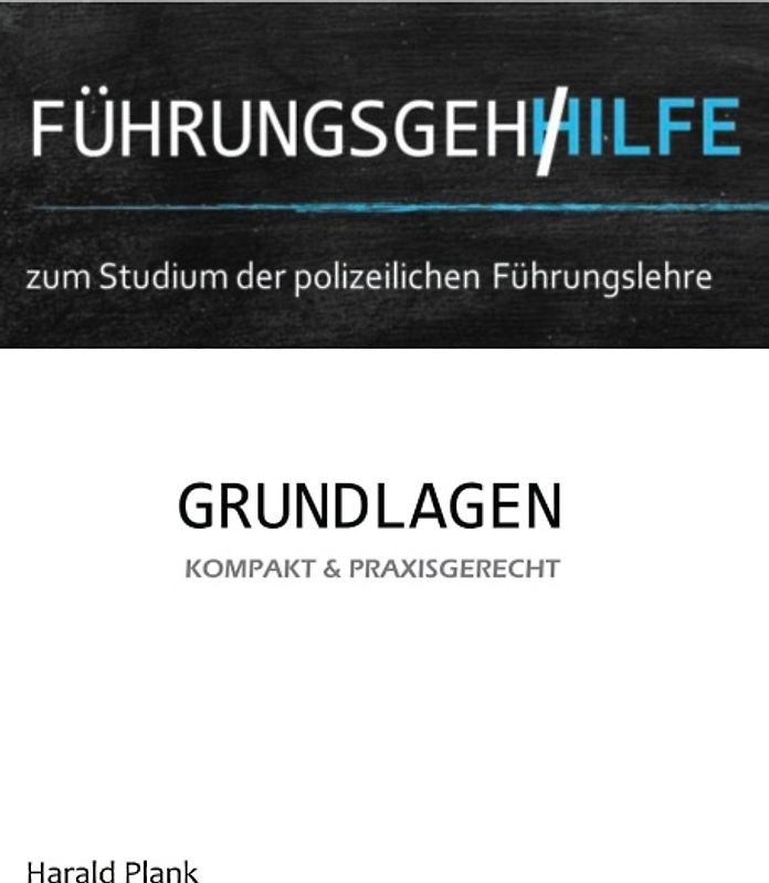 Führungsgehilfe zum Studium der polizeilichen Führungslehre