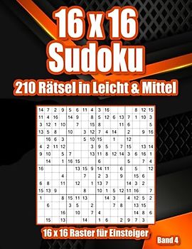 16x16 Sudoku Rätselheft: Große Sudoku Variante für Erwachsene
