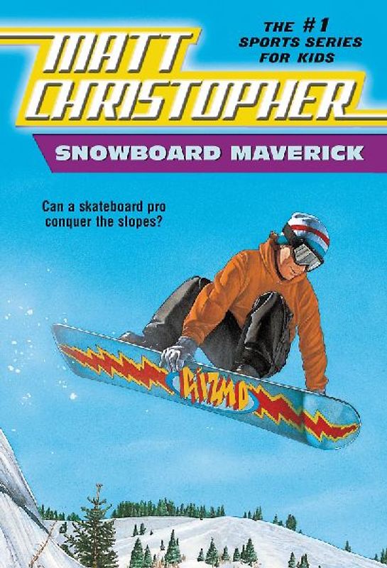 Snowboard Maverick: Can a skateboard pro conquer the slopes? (Matt Christopher Sports Classics) - Christopher, Matt