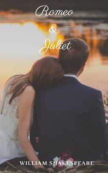 Romeo and Juliet: Classic fiction depicting 16th century love and death (Annotated)