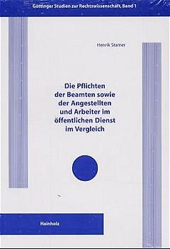Die Pflichten der Beamten sowie der Angestellten und Arbeiter im öffentlichen Dienst im Vergleich