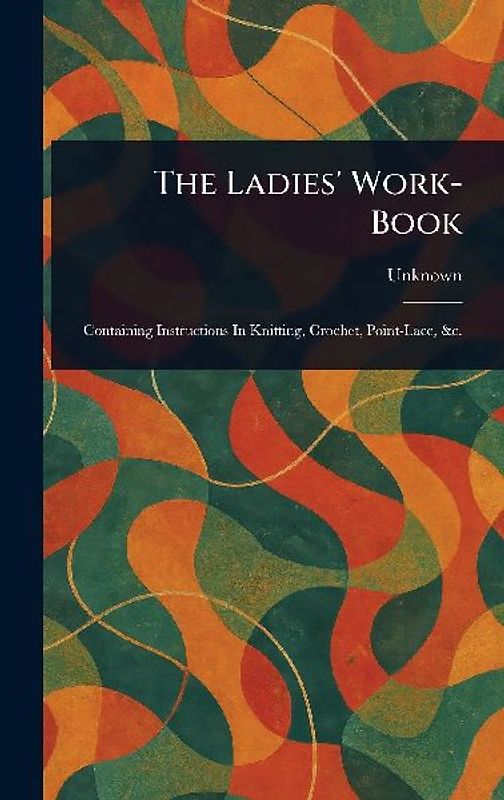 The Ladies' Work-Book