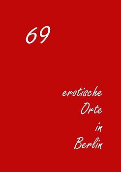 69 erotische Orte in Berlin