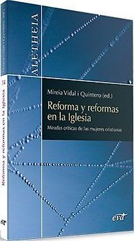 Reforma y reformas en la Iglesia : miradas críticas de las mujeres cristianas