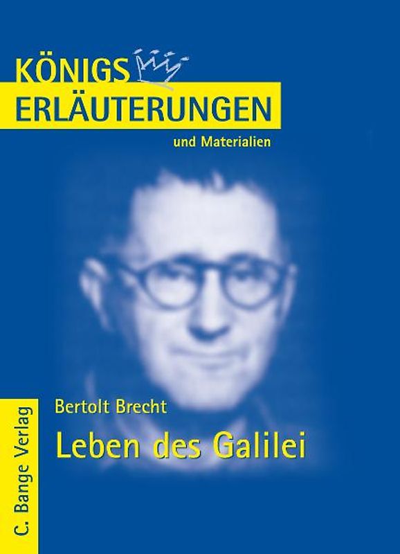 Königs Erläuterungen: Interpretation zu Brecht. Leben des Galilei