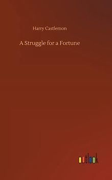 A Struggle for a Fortune
