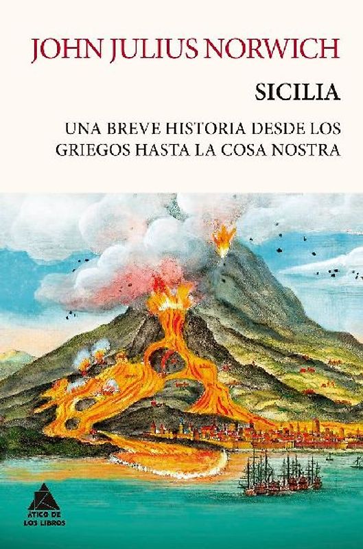 Sicilia: Una Breve Historia Desde Los Griegos Hasta La Cosa Nostra
