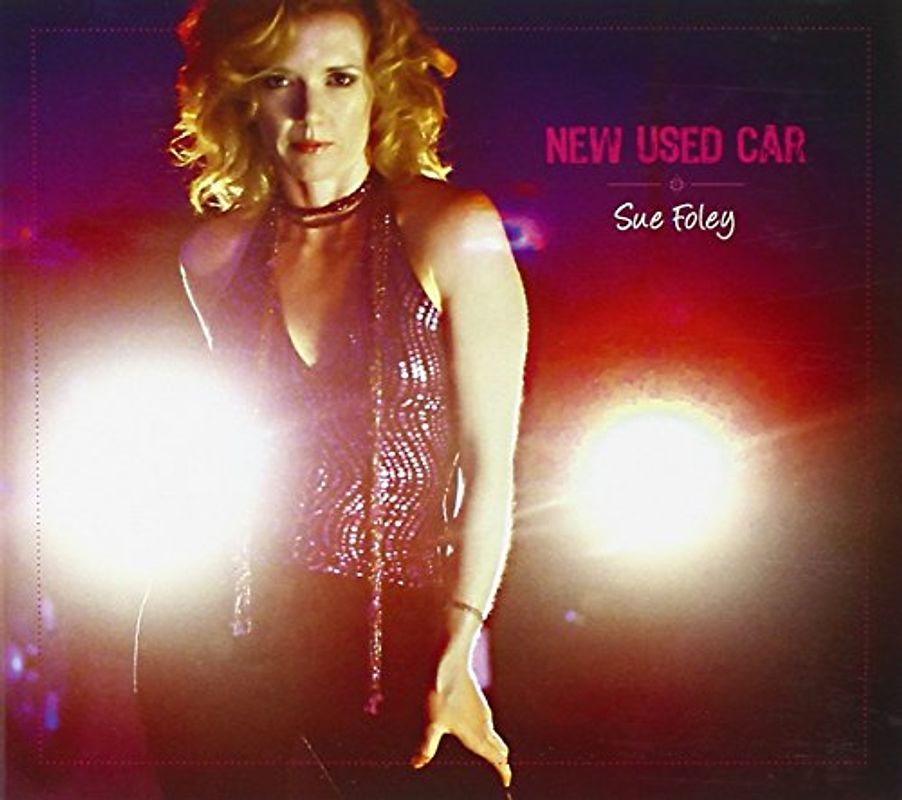 Sue Foley - New Used Car