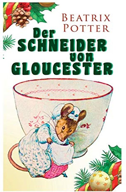 Der Schneider von Gloucester: Weihnachts-Klassiker mit Originalillustrationen