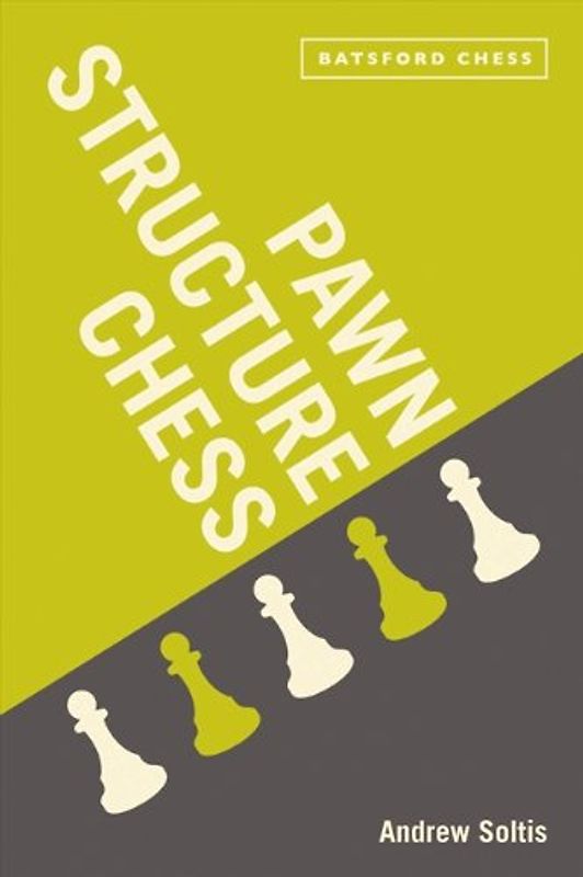 Pawn Structure Chess - Soltis, Andrew