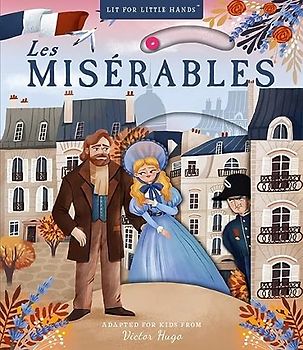 Lit for Little Hands: Les Misérables (Volume 7) (Lit for Little Hands, 7)