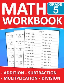 Math Workbook For Grade 5 Addition,Subtraction,Multiplication,Division Exercises With Answers: Math Practice 100 days Addition, Subtraction, ... | Math Workbook For Classroom or Homeschool