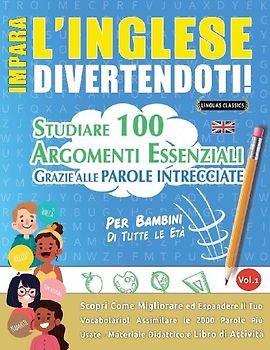 IMPARA L'INGLESE DIVERTENDOTI! - PER BAMBINI