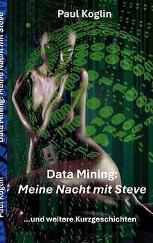 Data Mining: Meine Nacht mit Steve