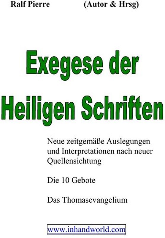 Der Religionsstreit.... / Eine Exegese der Heiligen-Schriften