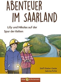Abenteuer im Saarland - Lilly und Nikolas auf der Spur der Kelten