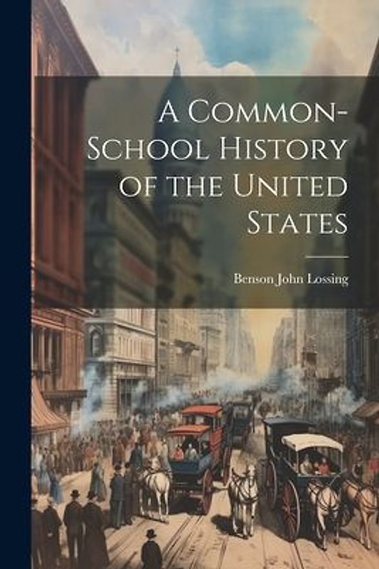 A Common-School History of the United States