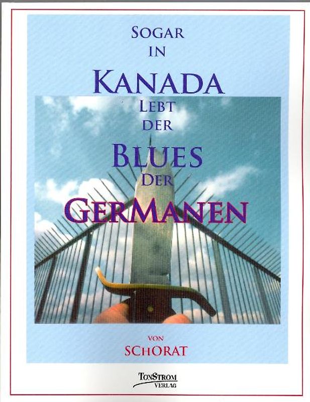Sogar in Kanada lebt der Blues der Germanen