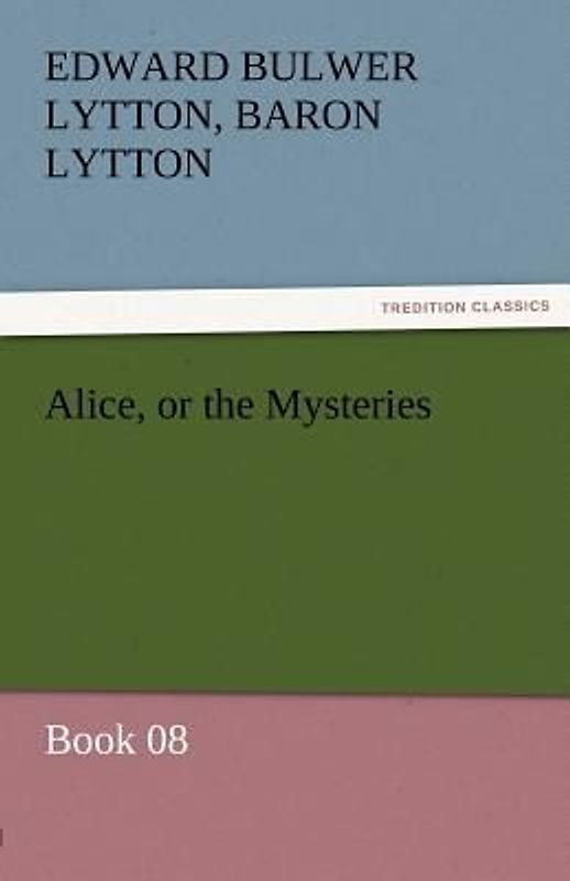 Alice, or the Mysteries - Book 08