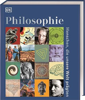 Philosophie – Menschen, die unsere Welt prägten
