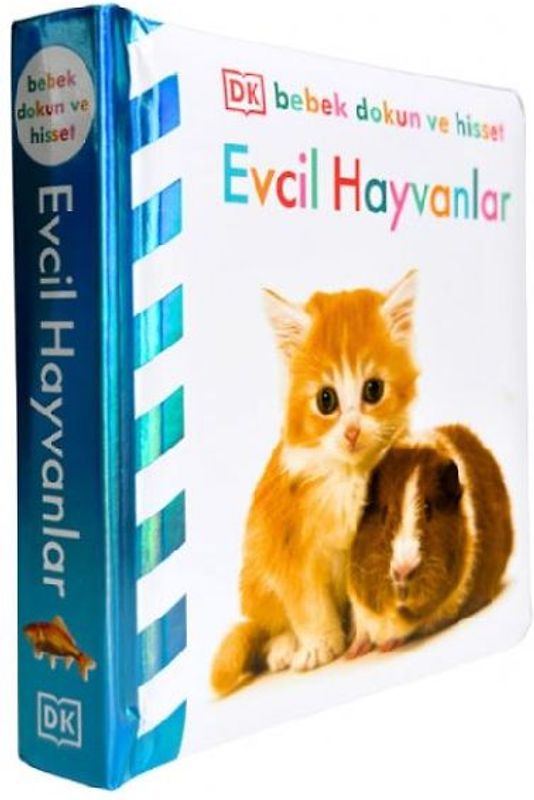 DK Bebek Dokun Ve Hisset Serisi - Evcil Hayvanlar Ciltli