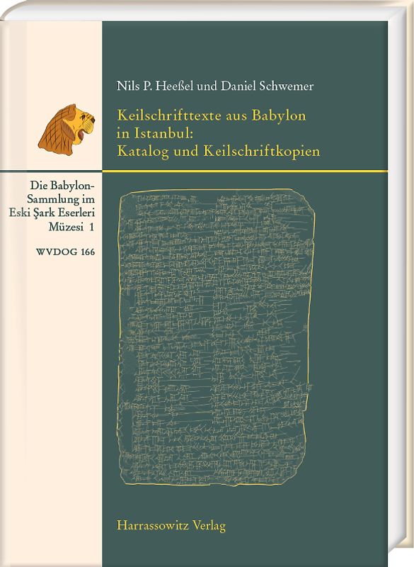Keilschrifttexte aus Babylon in Istanbul: Katalog und Keilschriftkopien
