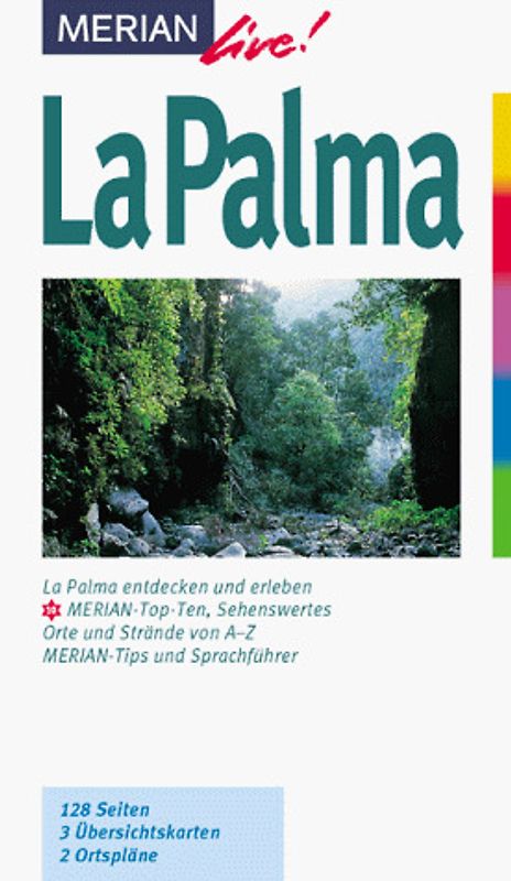 La Palma. La Palma entdecken und erleben. 10 Merian-Top-Ten. Sehenswertes, Orte und Strände von A - Z. Merian-Tips und Sprachführer