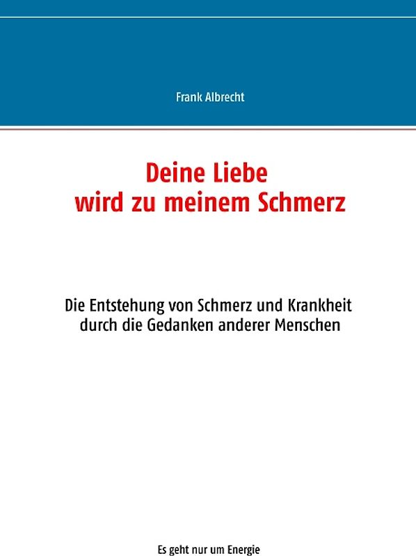 Deine Liebe wird zu meinem Schmerz