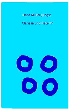 Clarissa und Fiete / Clarissa und Fiete IV