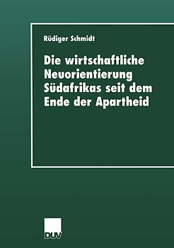 Die wirtschaftliche Neuorientierung Südafrikas seit dem Ende der Apartheid