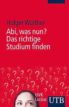 Abi, was nun? Das richtige Studium finden