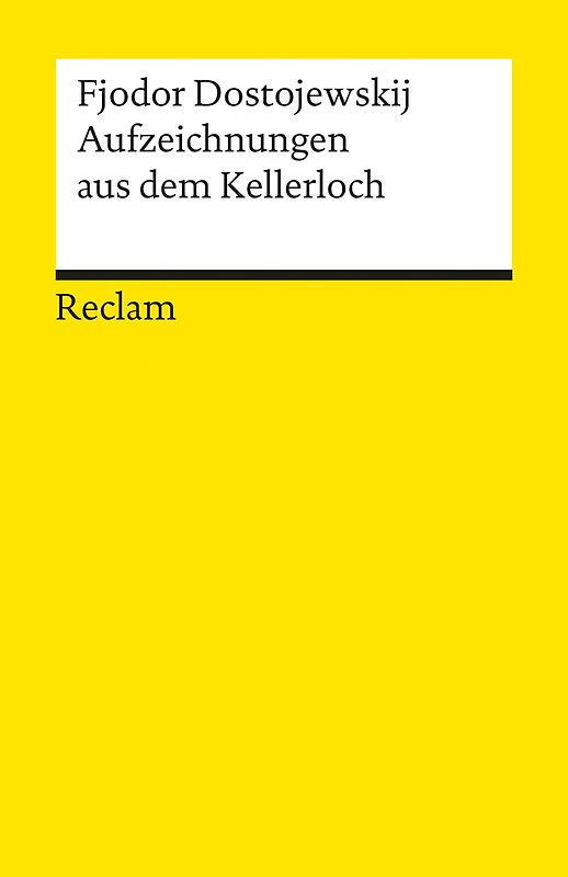 Aufzeichnungen aus dem Kellerloch. Textausgabe mit Anmerkungen/Worterklärungen und Nachwort