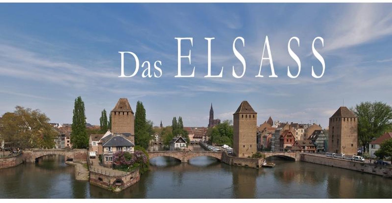 Das Elsass - Ein Bildband