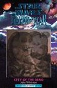 Star Wars: Galaxy of Fear - City of the Dead - John Whitman