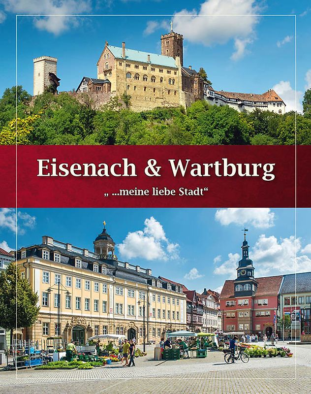 Eisenach & Wartburg - Bildband