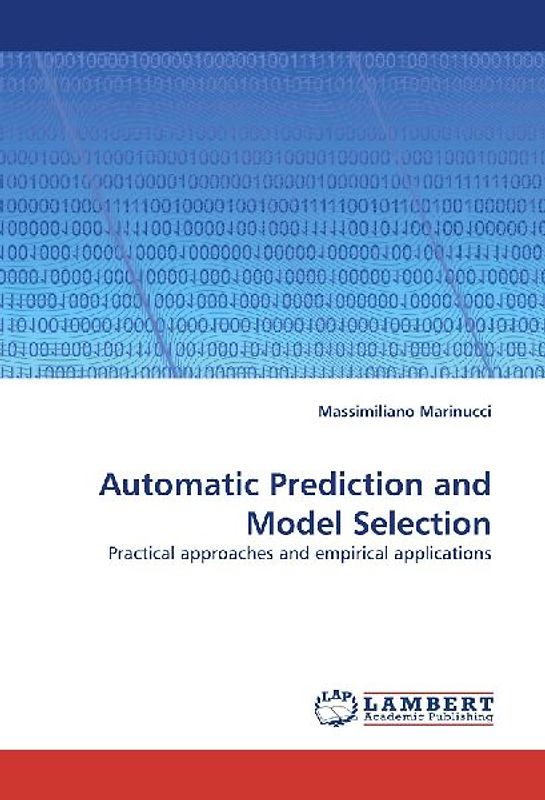 Automatic Prediction and Model Selection
