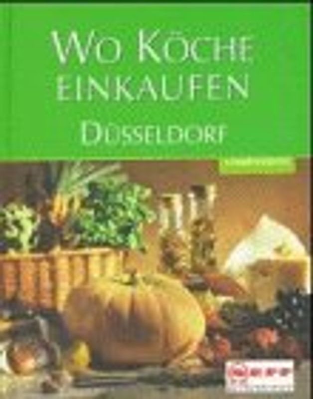 Wo Köche einkaufen - Düsseldorf