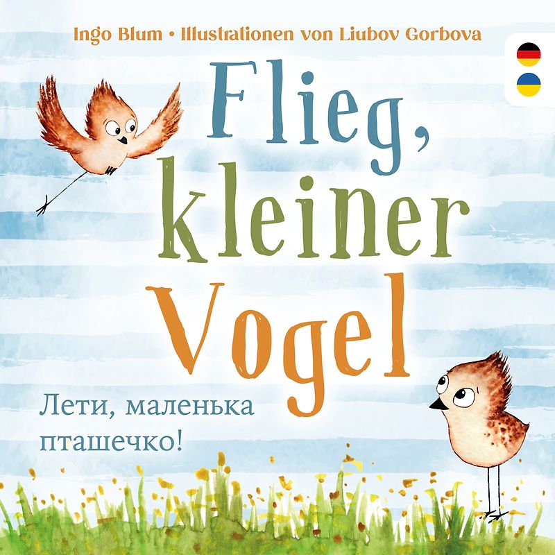 Flieg, kleiner Vogel. Лети, маленька пташечко. Spielerisch Deutsch lernen