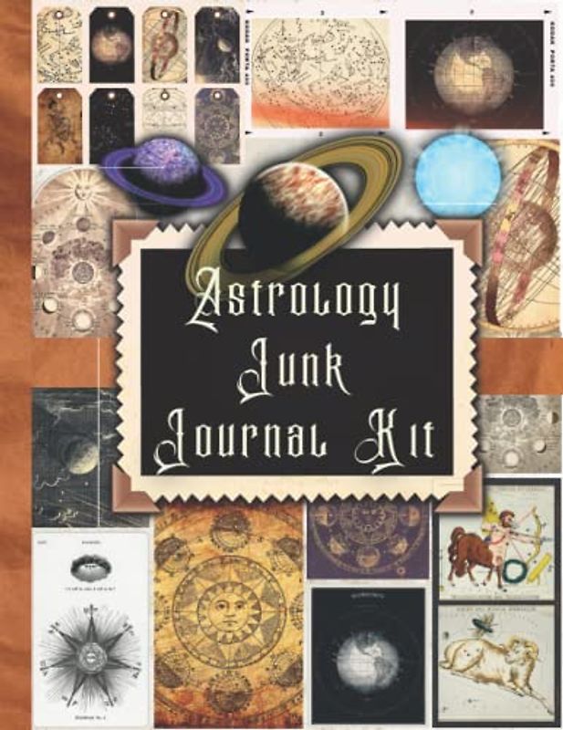 Astrology Junk Journal Kit: One-Sided Decorative Paper for Junk Journaling, Scrapbooking, Decoupage, Collages, Card Making & Mixed Media, Vintage ... of Authentic Ephemera (150+ Pieces)
