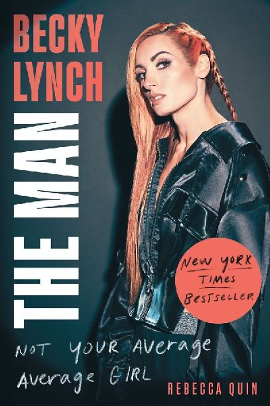 Becky Lynch: The Man