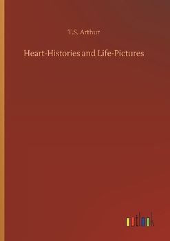 Heart-Histories and Life-Pictures