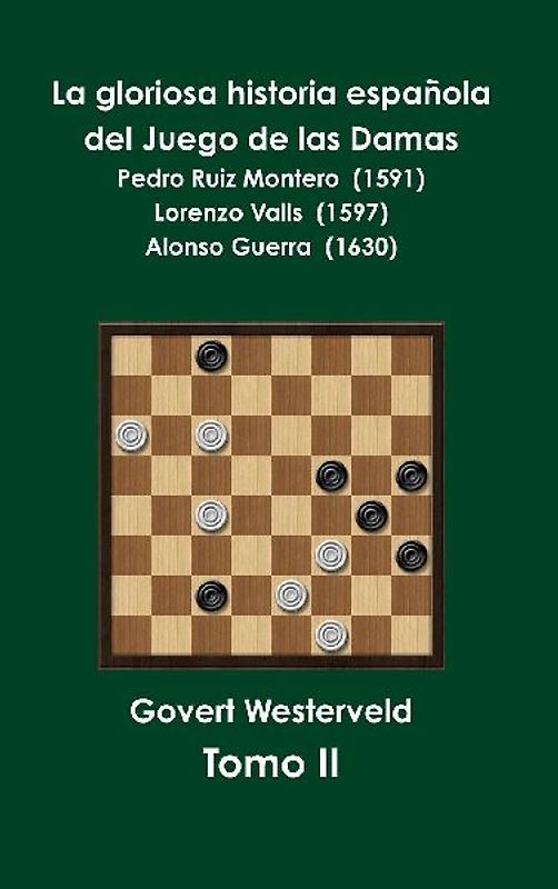 La gloriosa historia española del Juego de las Damas  - Tomo II